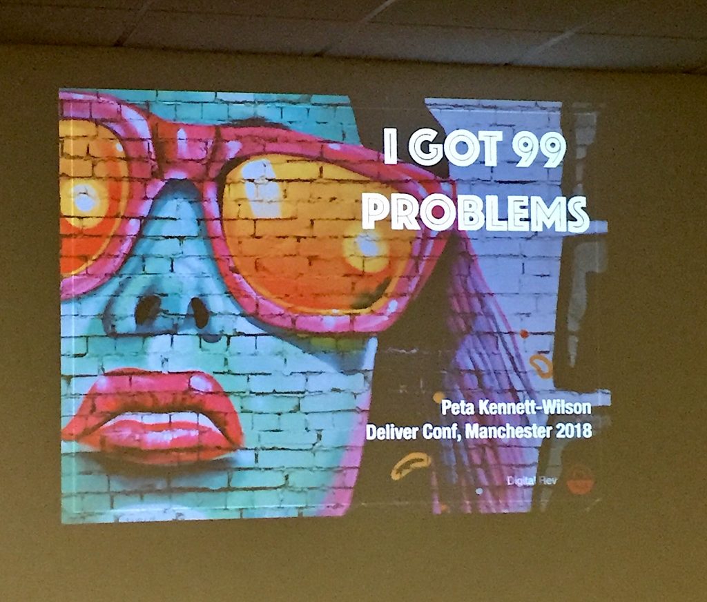 99 problems deliver conference